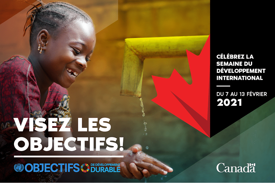 Visez les objectifs! (Objectifs de développement durable)  Semaine du développement international, du 7 au 13 février 2021, Canada